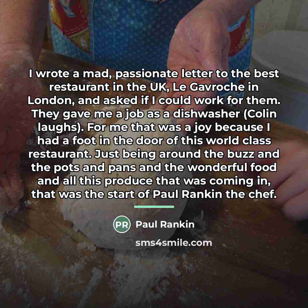 “I wrote a mad, passionate letter to the best restaurant…” quote by Paul Rankin