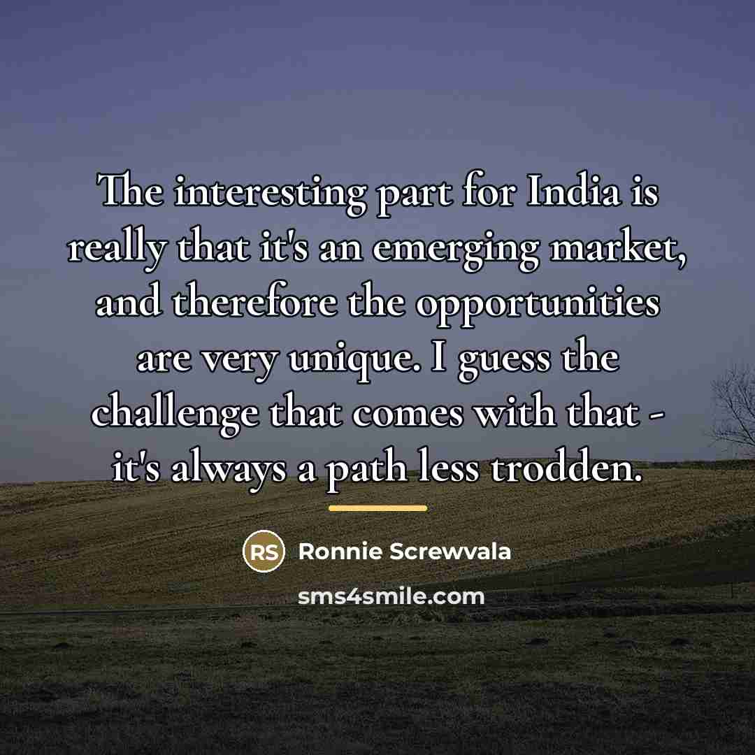 “The interesting part for India is really that it's an…” quote by Ronnie Screwvala