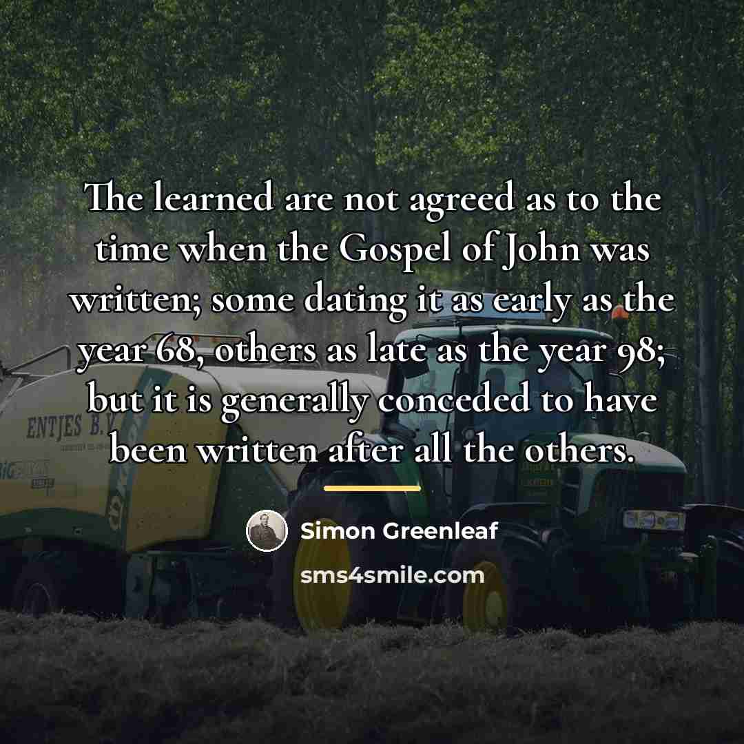 “The learned are not agreed as to the time when…” quote by Simon Greenleaf