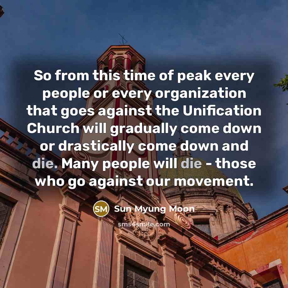 “So from this time of peak every people or every…” quote by Sun Myung Moon