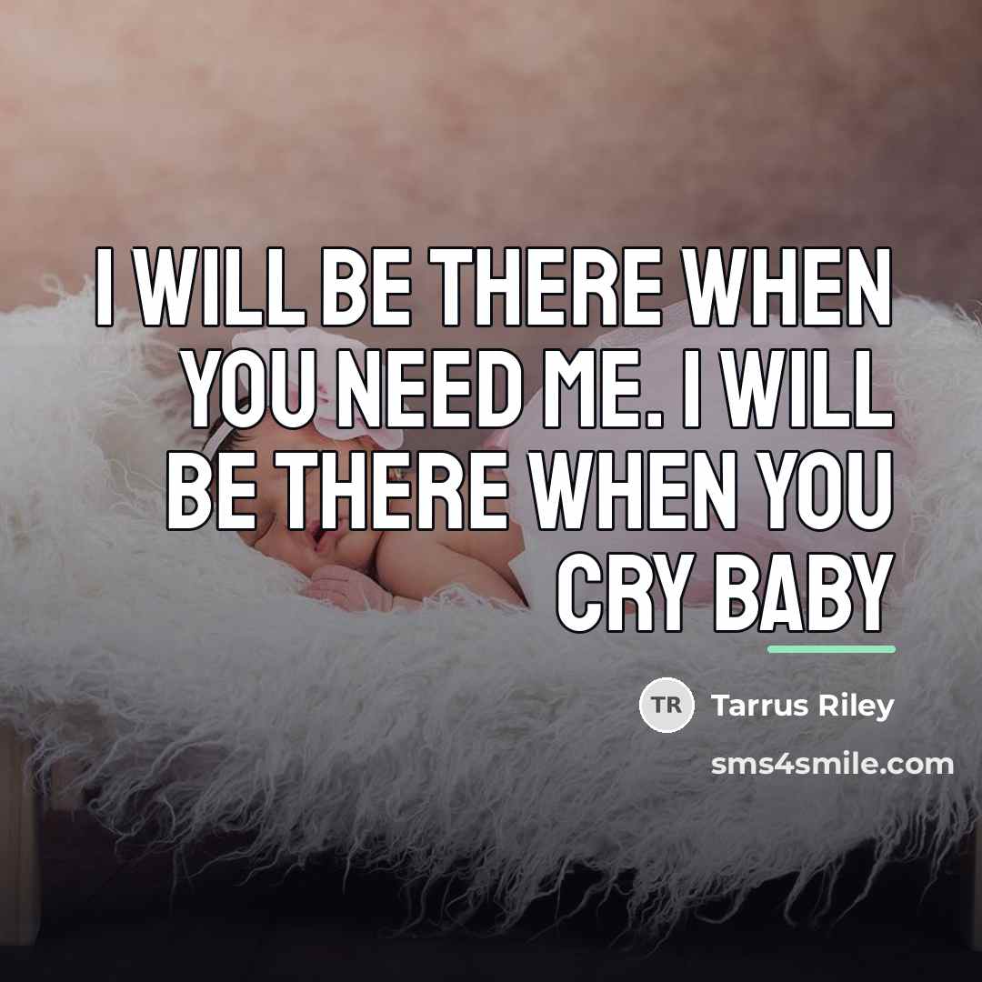 “I will be there when you need me. I will…” quote by Tarrus Riley