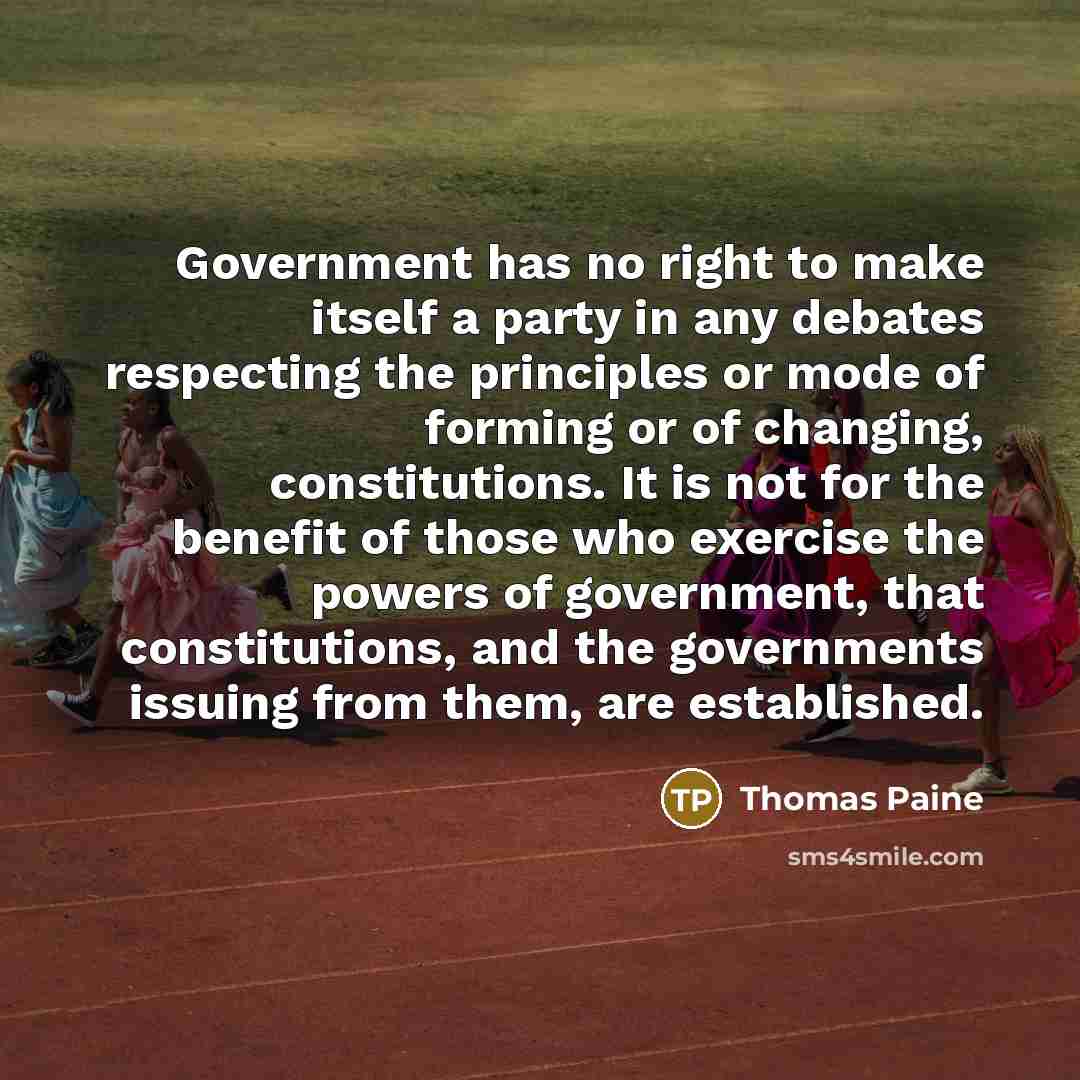 “Government has no right to make itself a party in…” quote by Thomas Paine