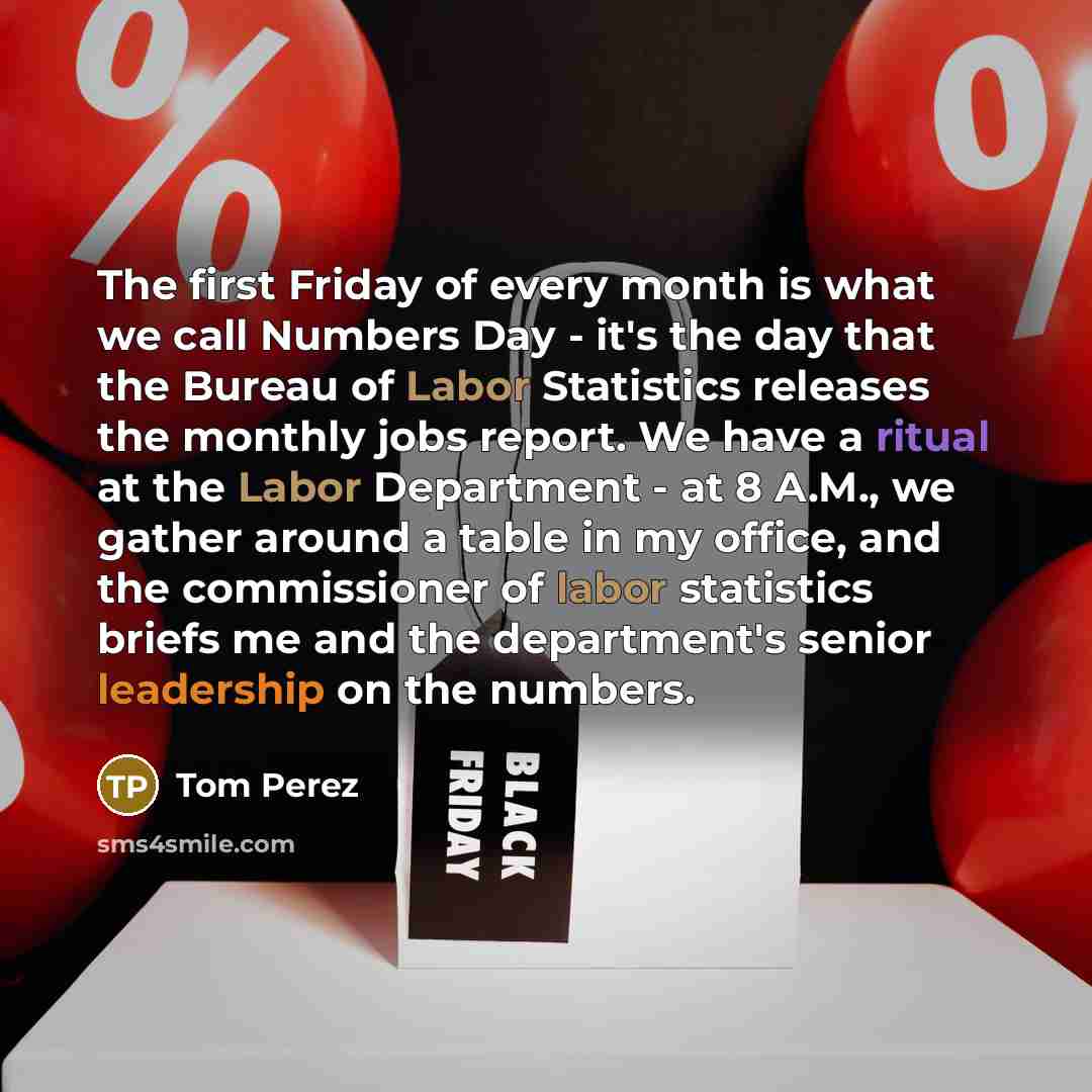“The first Friday of every month is what we call…” quote by Tom Perez