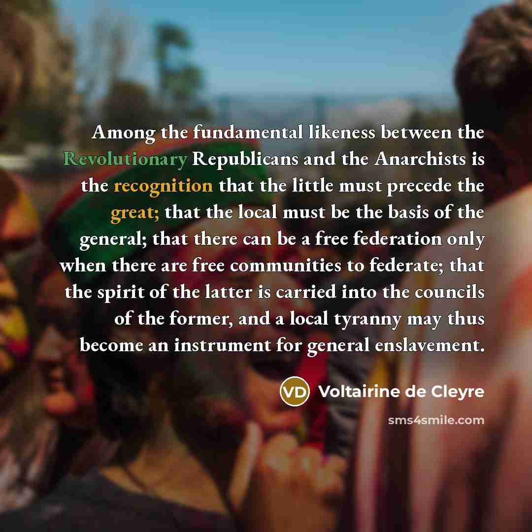 “Among the fundamental likeness between the Revolutionary Republicans and the…” quote by Voltairine de Cleyre