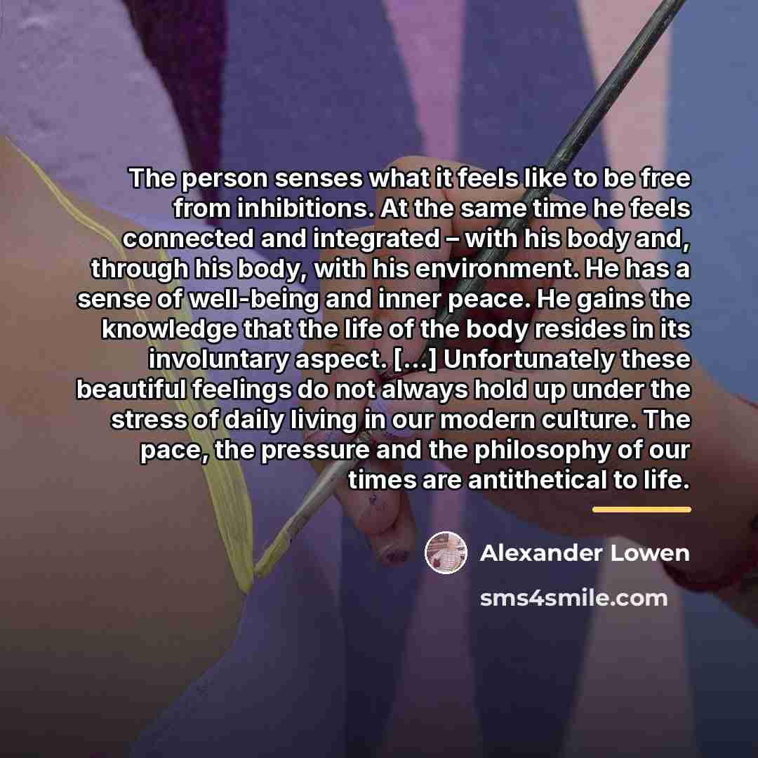 “The person senses what it feels like to be free…” quote by Alexander Lowen