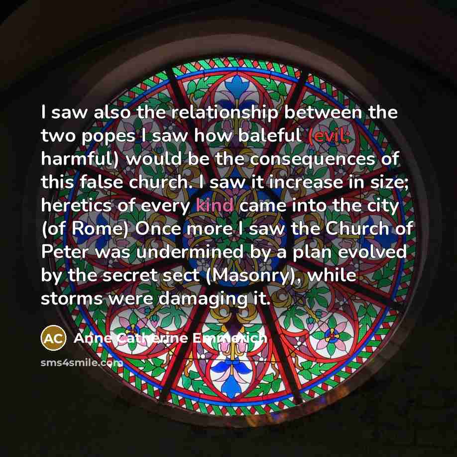 “I saw also the relationship between the two popes I…” quote by Anne Catherine Emmerich