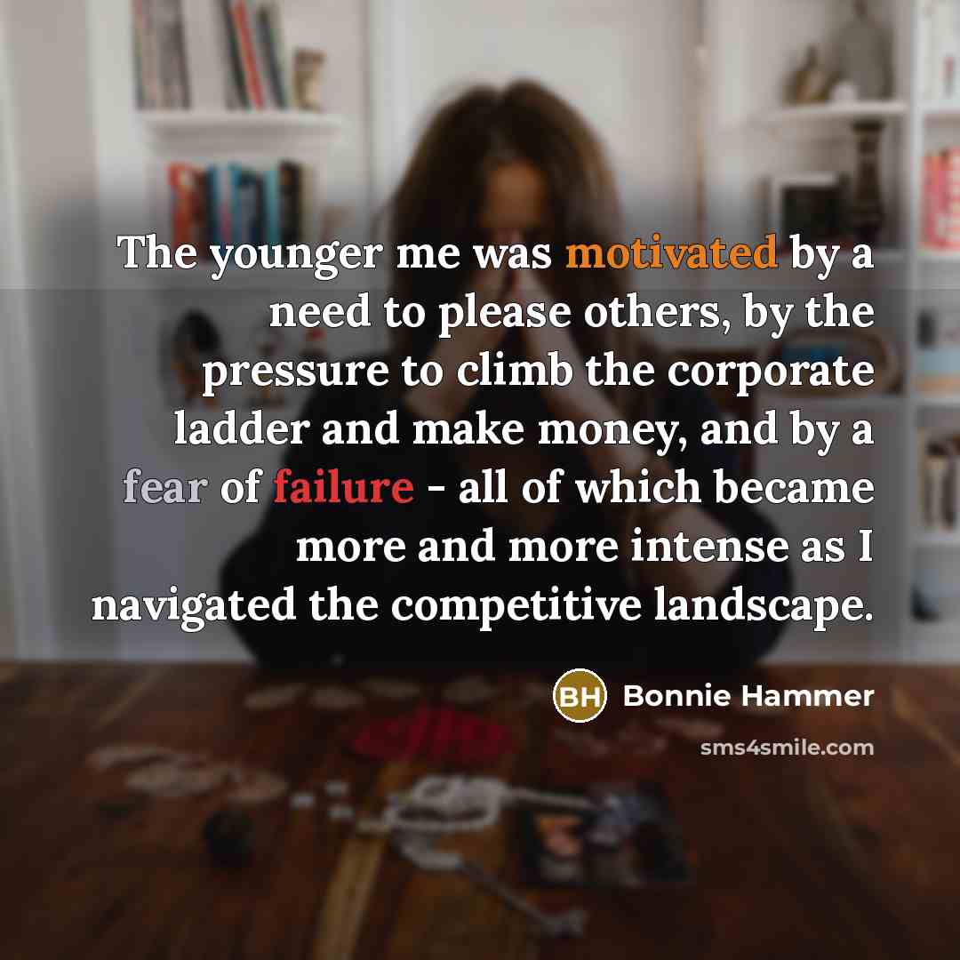 “The younger me was motivated by a need to please…” quote by Bonnie Hammer