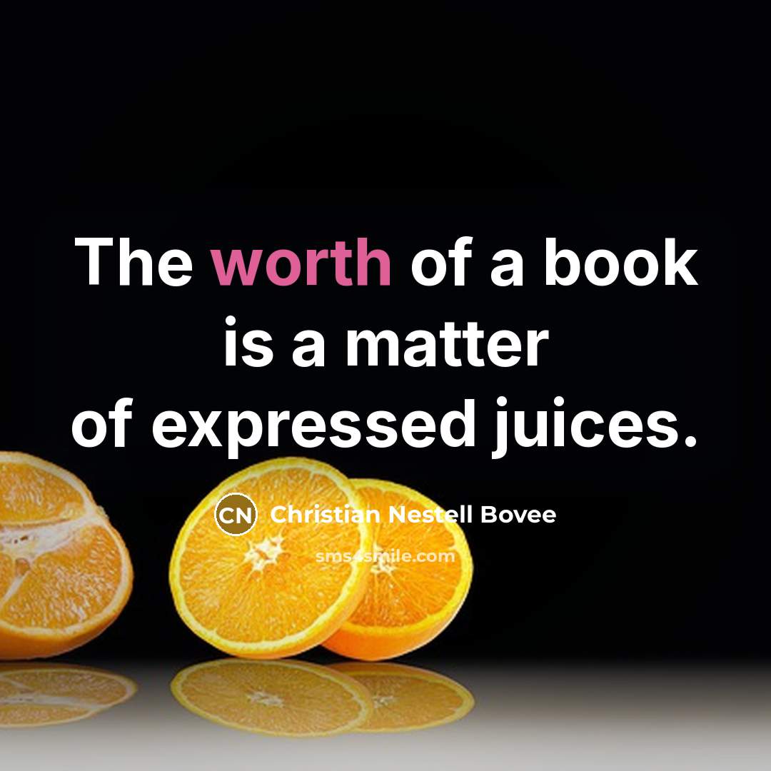 “The worth of a book is a matter of expressed…” quote by Christian Nestell Bovee