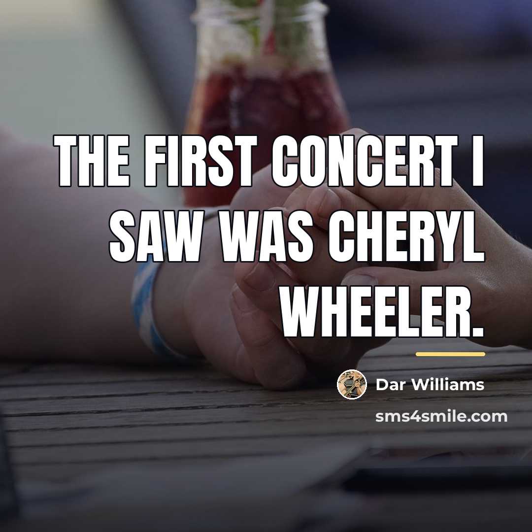 “The first concert I saw was Cheryl Wheeler.…” quote by Dar Williams