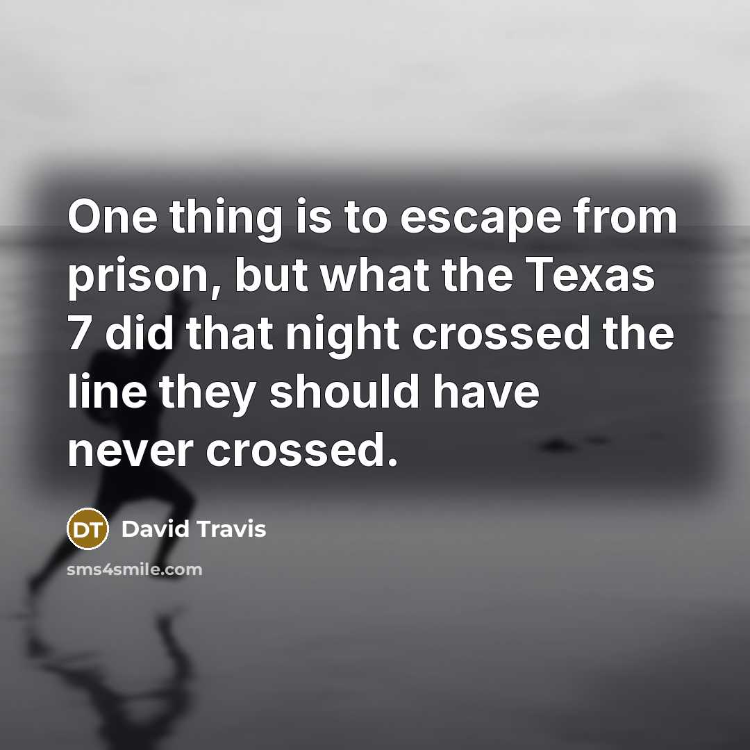 “One thing is to escape from prison, but what the…” quote by David Travis