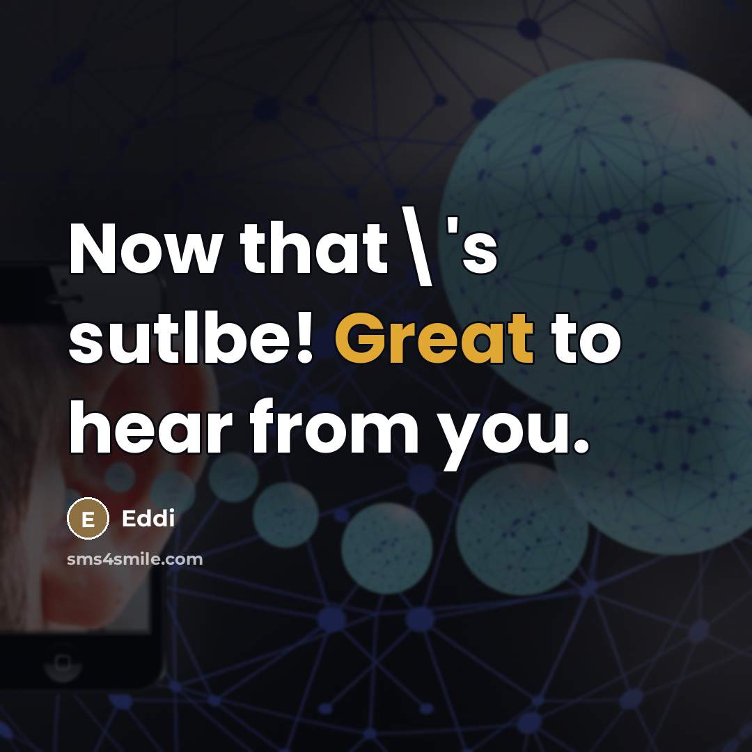 “Now that\'s sutlbe! Great to hear from you.…” quote by Eddi