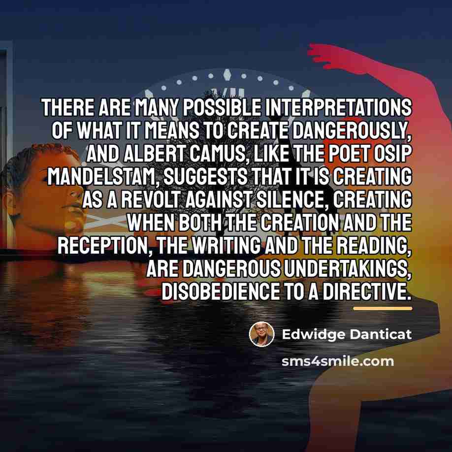 “There are many possible interpretations of what it means to…” quote by Edwidge Danticat