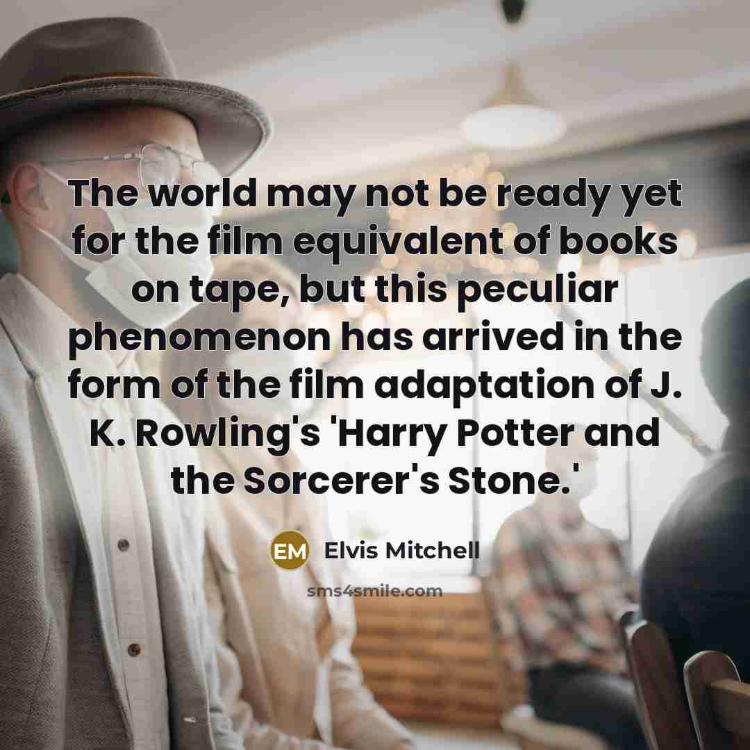 “The world may not be ready yet for the film…” quote by Elvis Mitchell