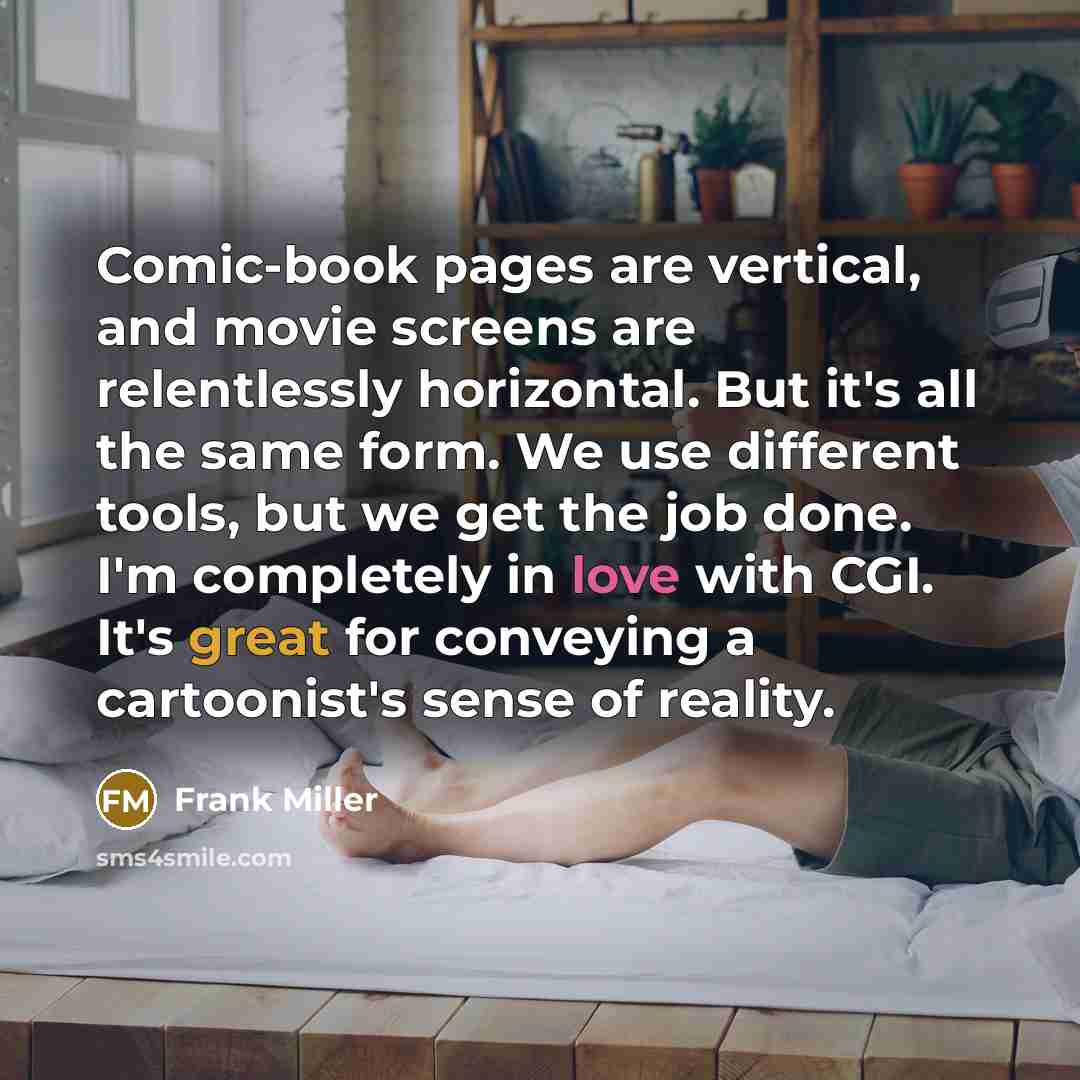 “Comic-book pages are vertical, and movie screens are relentlessly horizontal.…” quote by Frank Miller