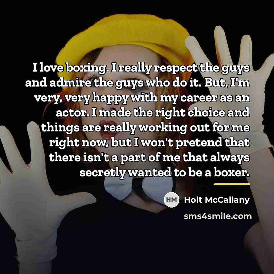 “I love boxing. I really respect the guys and admire…” quote by Holt McCallany