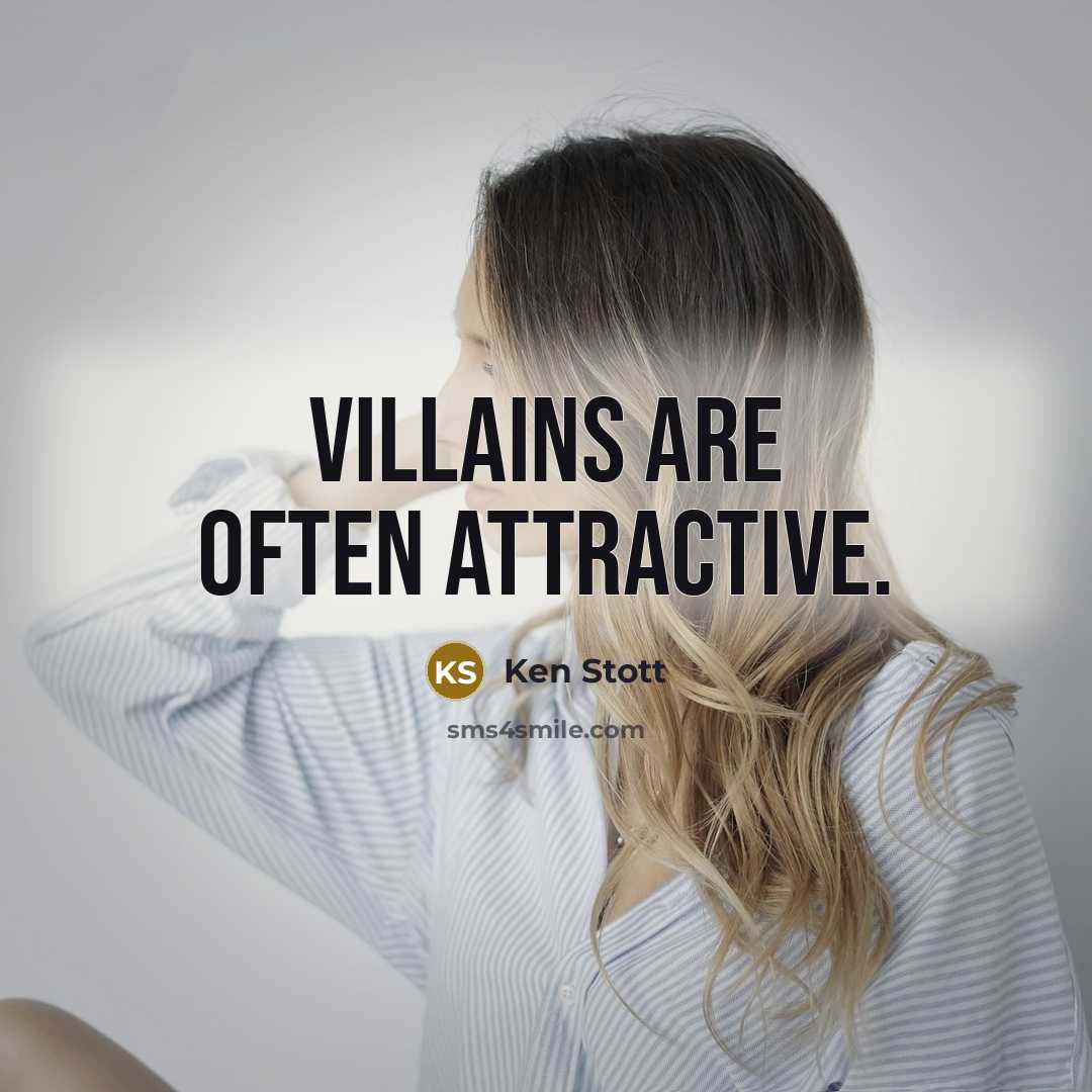 “Villains are often attractive.…” quote by Ken Stott