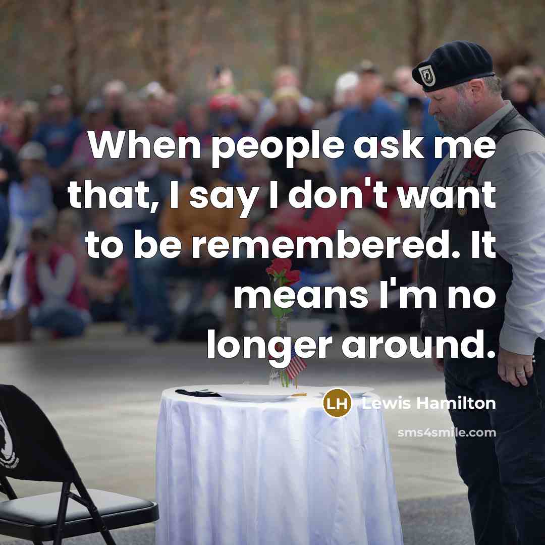 “When people ask me that, I say I don't want…” quote by Lewis Hamilton