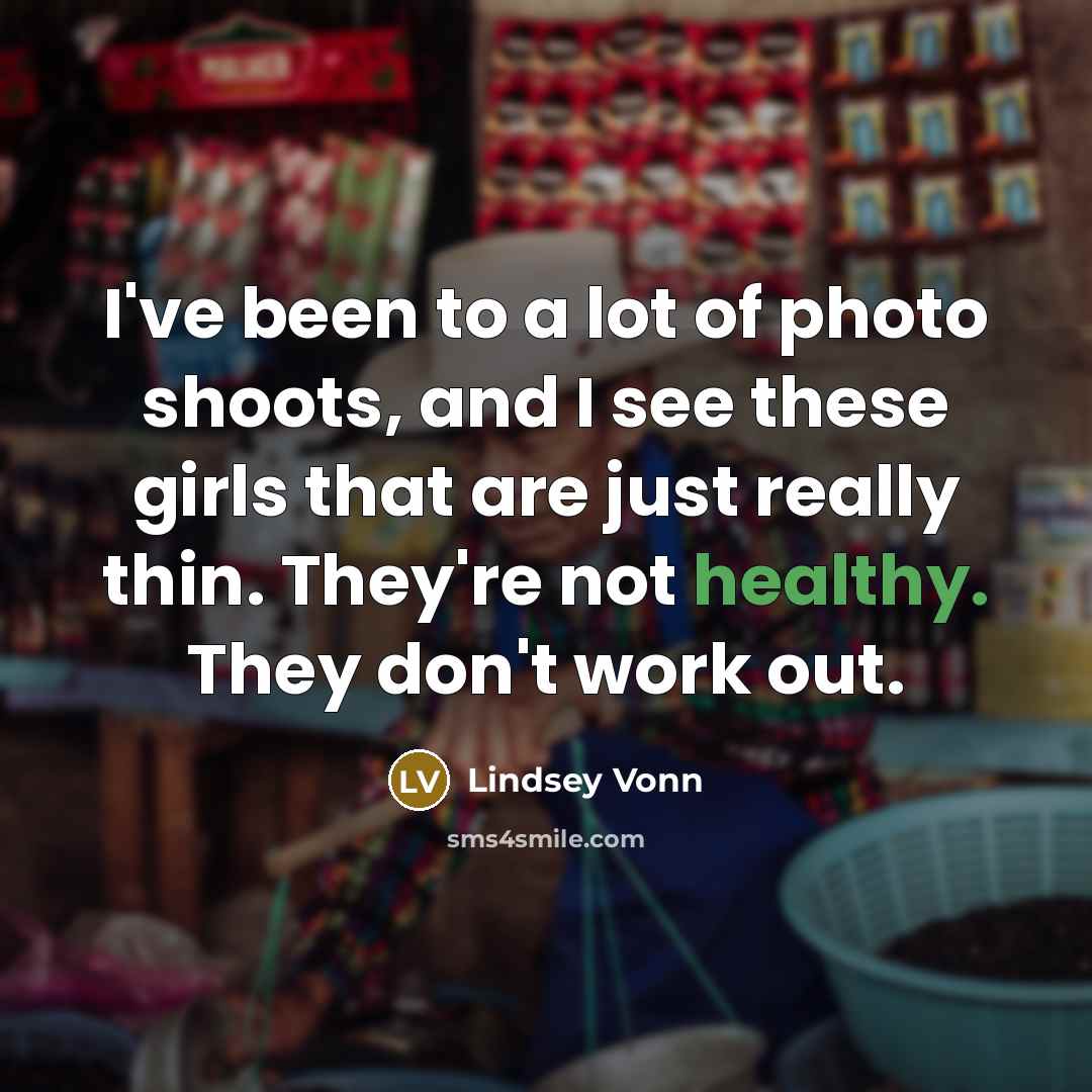 “I've been to a lot of photo shoots, and I…” quote by Lindsey Vonn
