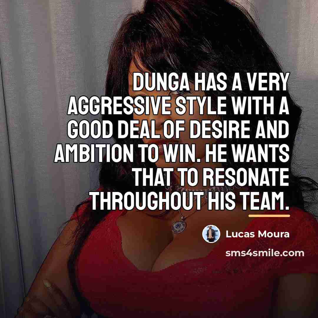 “Dunga has a very aggressive style with a good deal…” quote by Lucas Moura