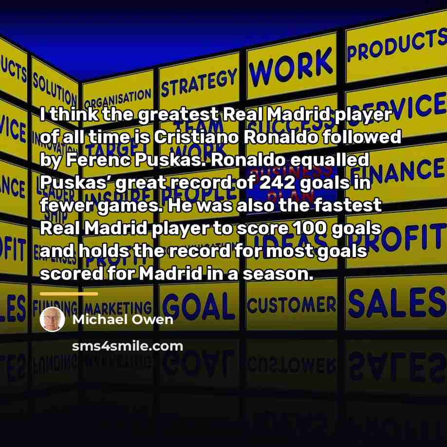 “I think the greatest Real Madrid player of all time…” quote by Michael Owen
