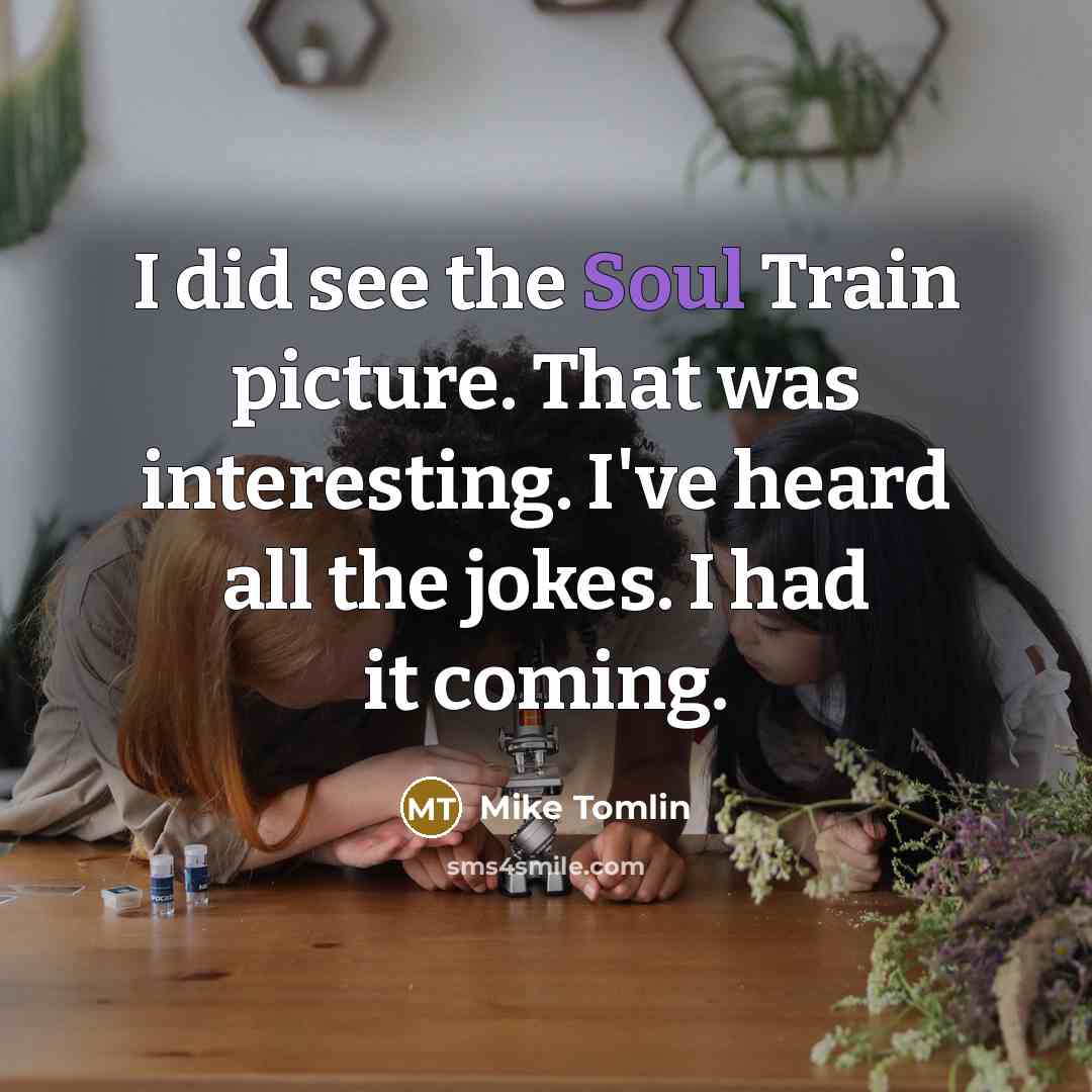 “I did see the Soul Train picture. That was interesting.…” quote by Mike Tomlin