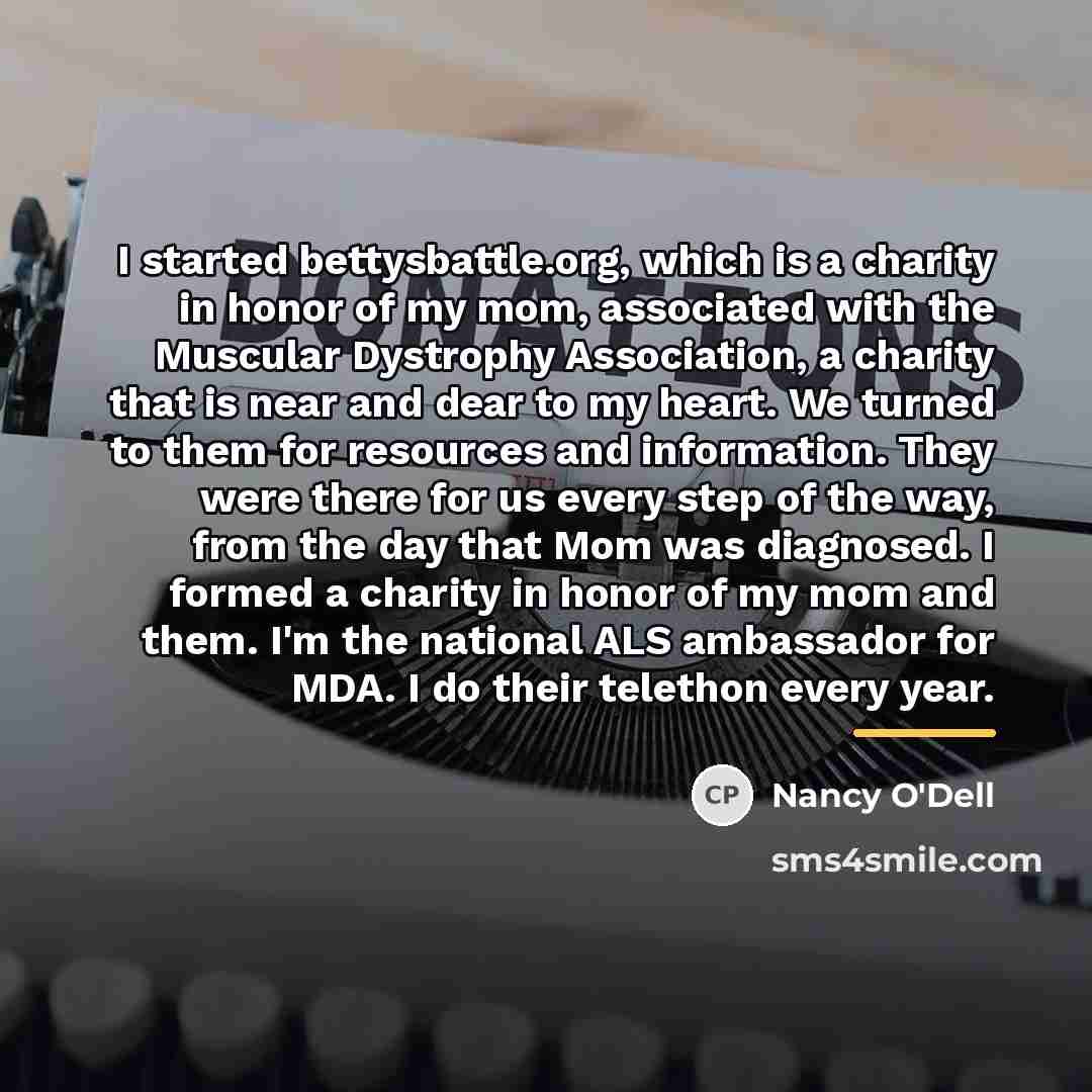 “I started bettysbattle.org, which is a charity in honor of…” quote by Nancy O'Dell