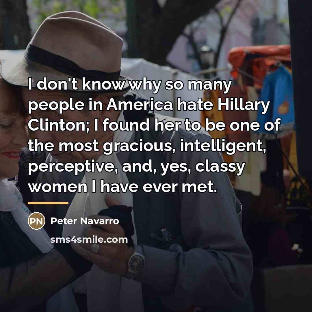 “I don't know why so many people in America hate…” quote by Peter Navarro