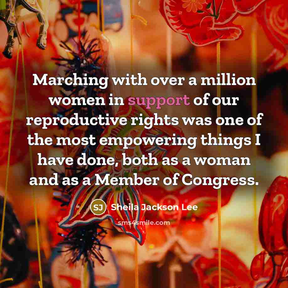 “Marching with over a million women in support of our…” quote by Sheila Jackson Lee