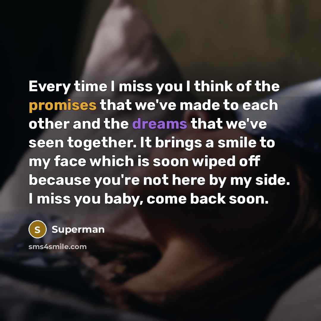 “Every time I miss you I think of the promises…” quote by Superman