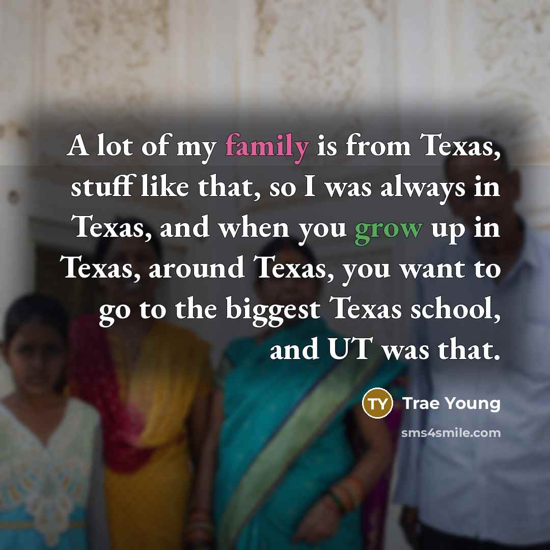 “A lot of my family is from Texas, stuff like…” quote by Trae Young
