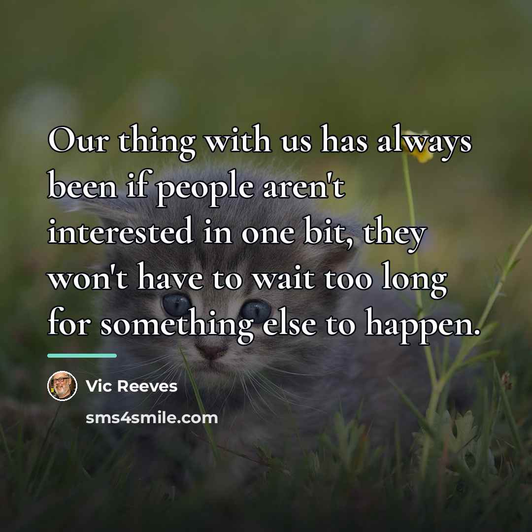 “Our thing with us has always been if people aren't…” quote by Vic Reeves