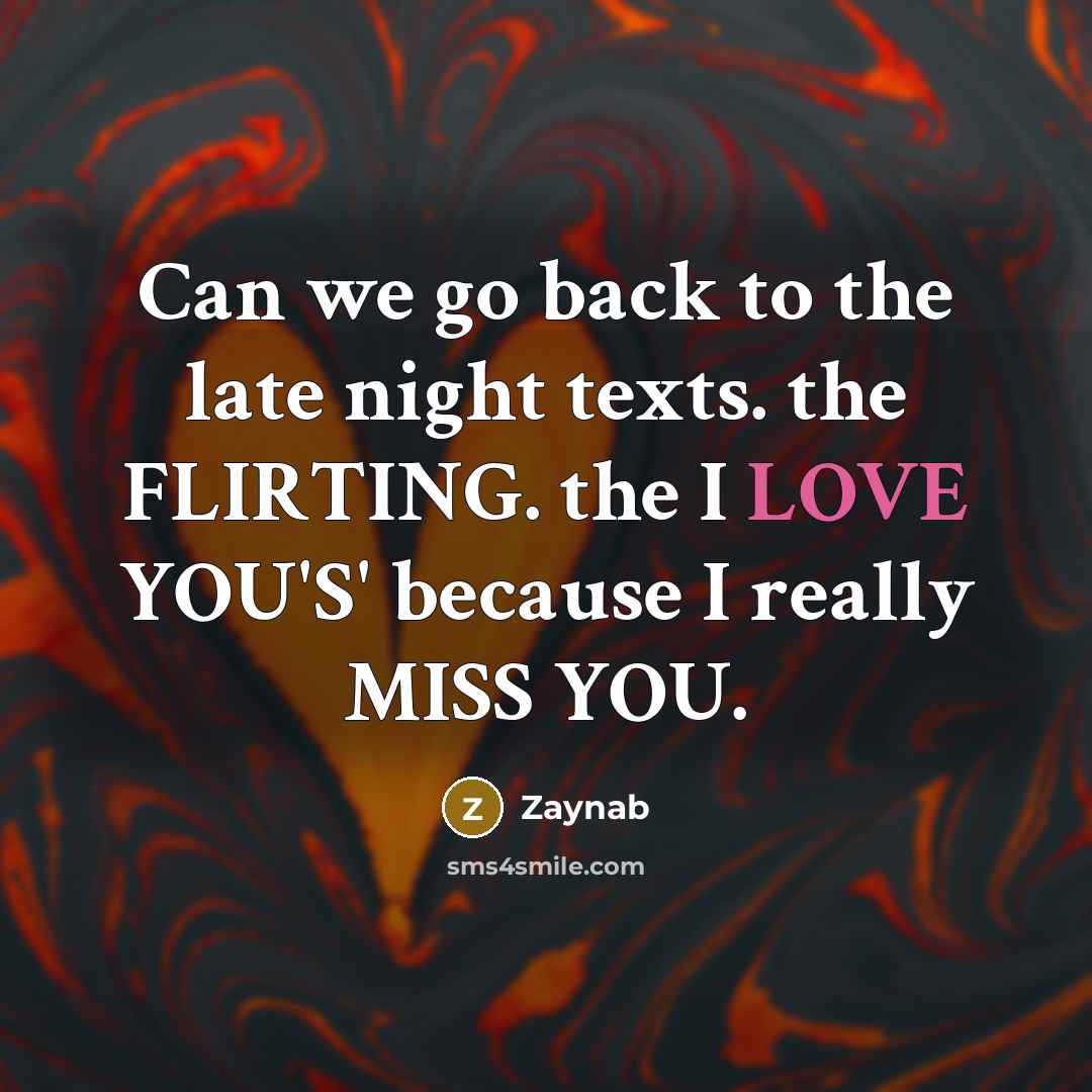 “Can we go back to the late night texts. the…” quote by Zaynab