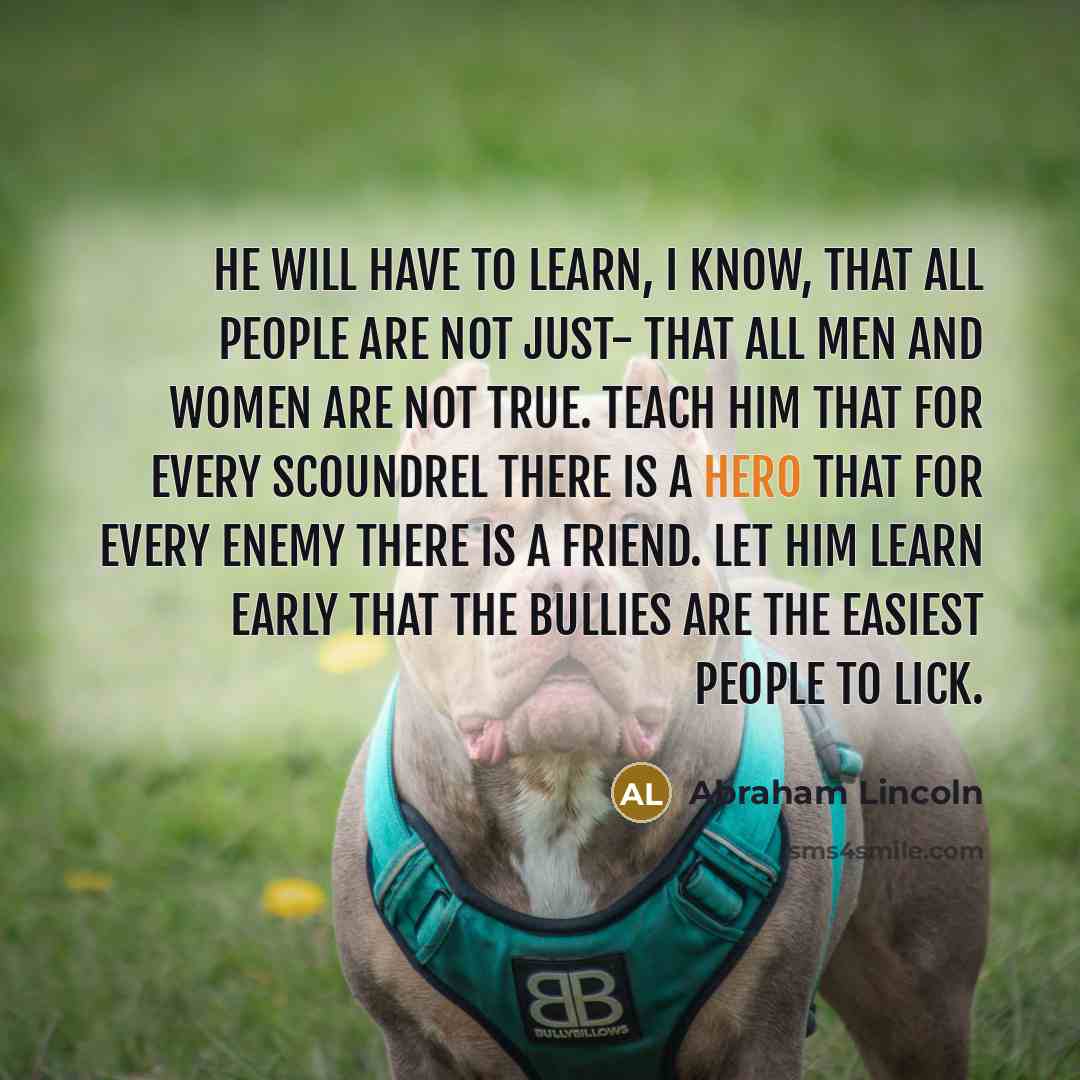 “He will have to learn, I know, that all people…” quote by Abraham Lincoln