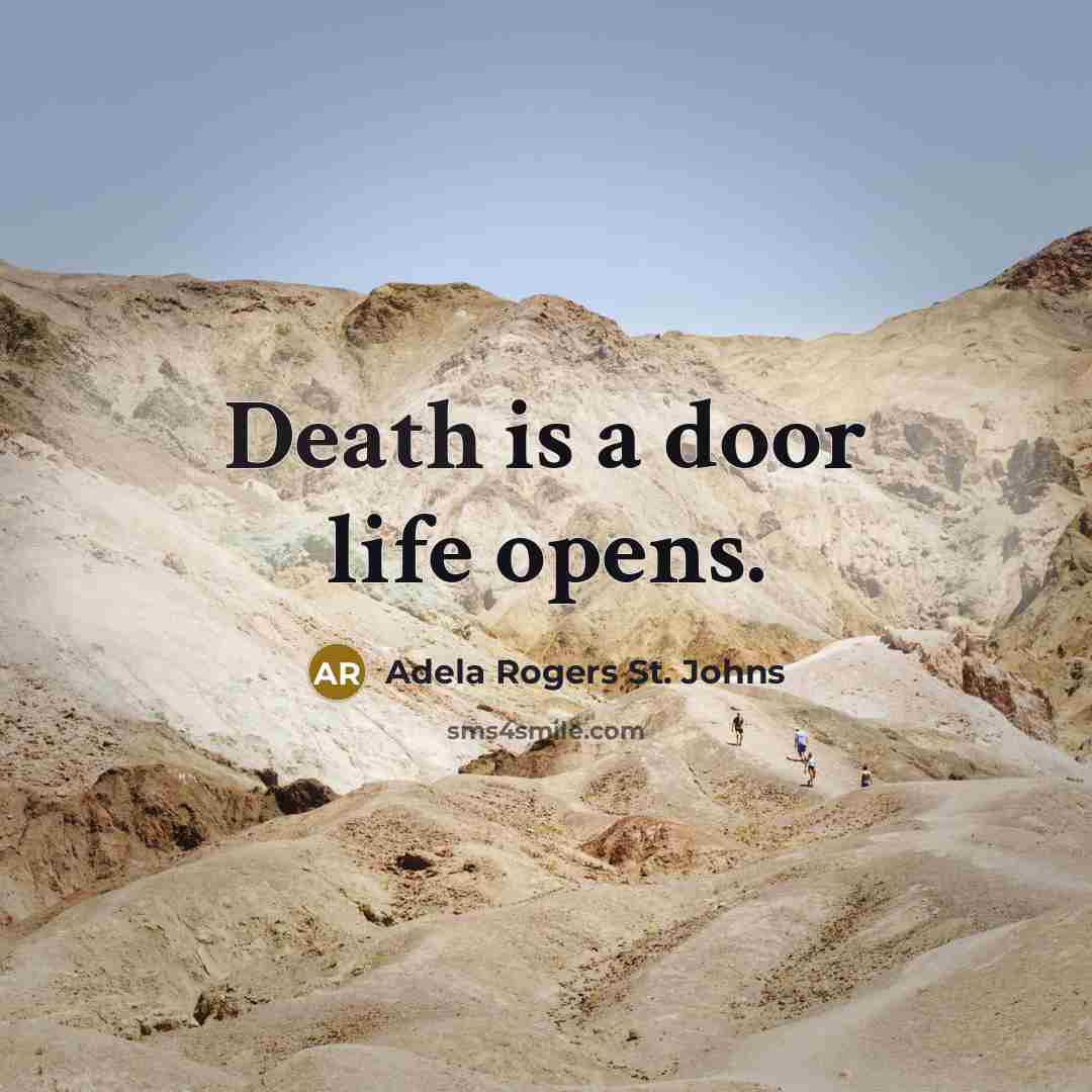 “Death is a door life opens.…” quote by Adela Rogers St. Johns