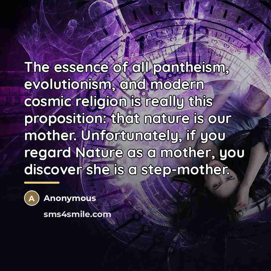 “The essence of all pantheism, evolutionism, and modern cosmic religion…” quote by Anonymous