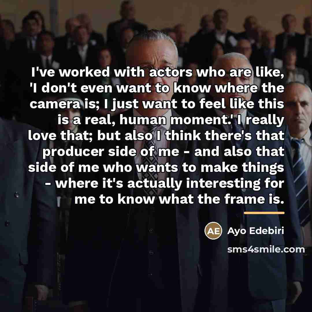 “I've worked with actors who are like, 'I don't even…” quote by Ayo Edebiri