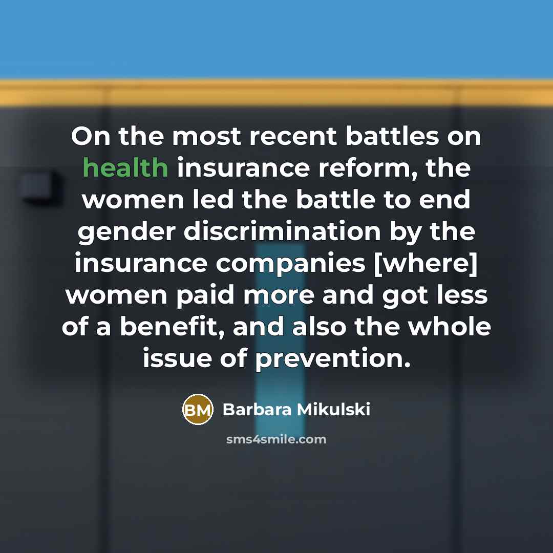“On the most recent battles on health insurance reform, the…” quote by Barbara Mikulski