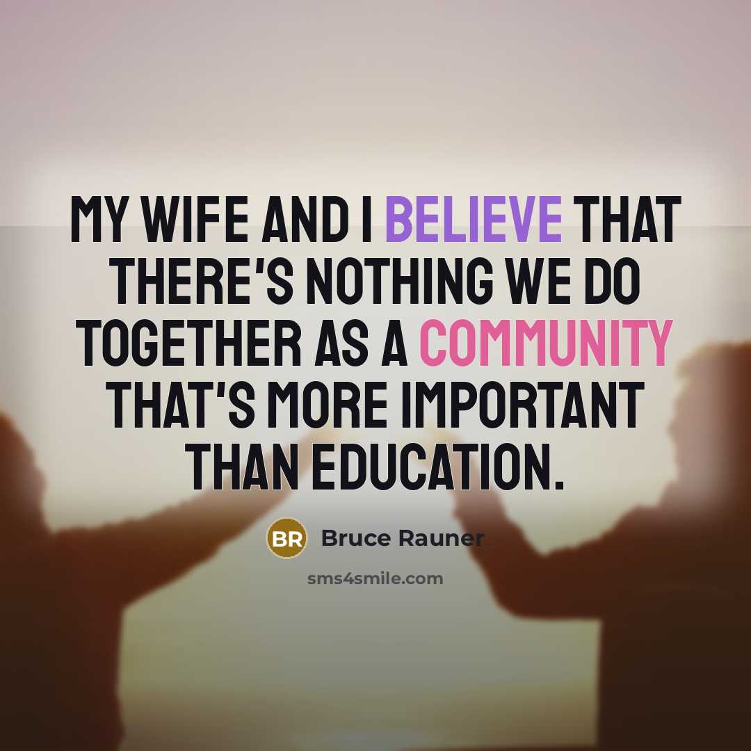 “My wife and I believe that there's nothing we do…” quote by Bruce Rauner