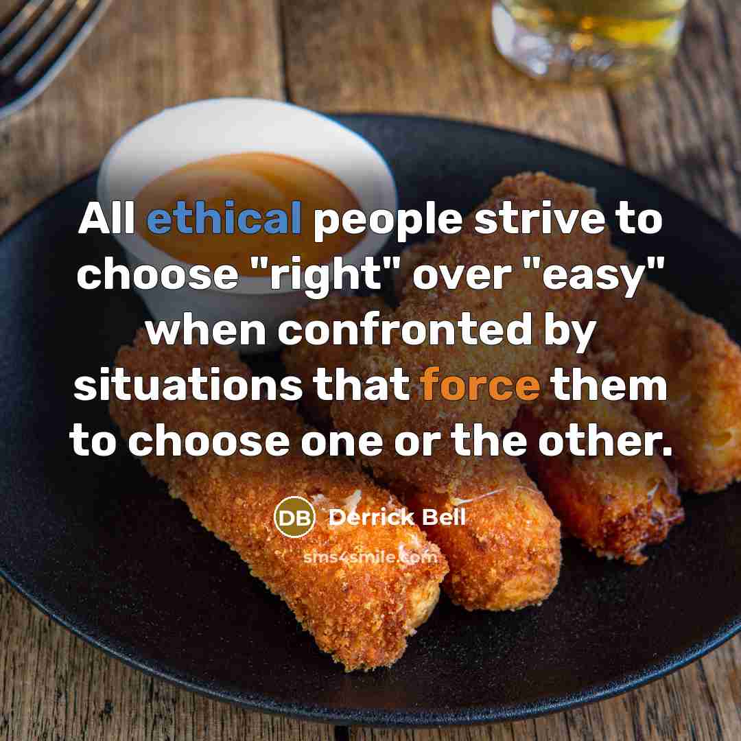 “All ethical people strive to choose "right" over "easy" when…” quote by Derrick Bell