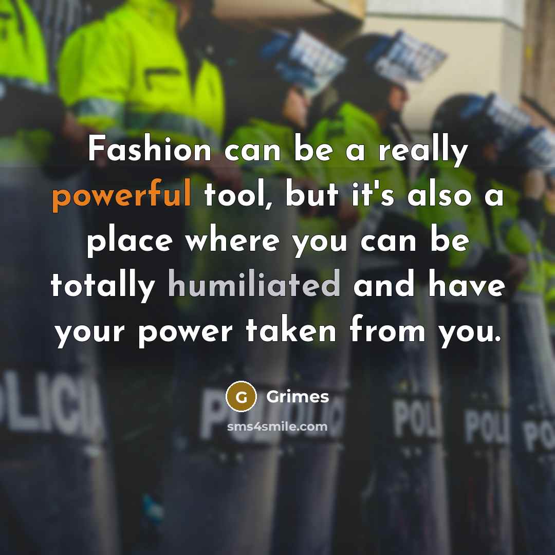“Fashion can be a really powerful tool, but it's also…” quote by Grimes