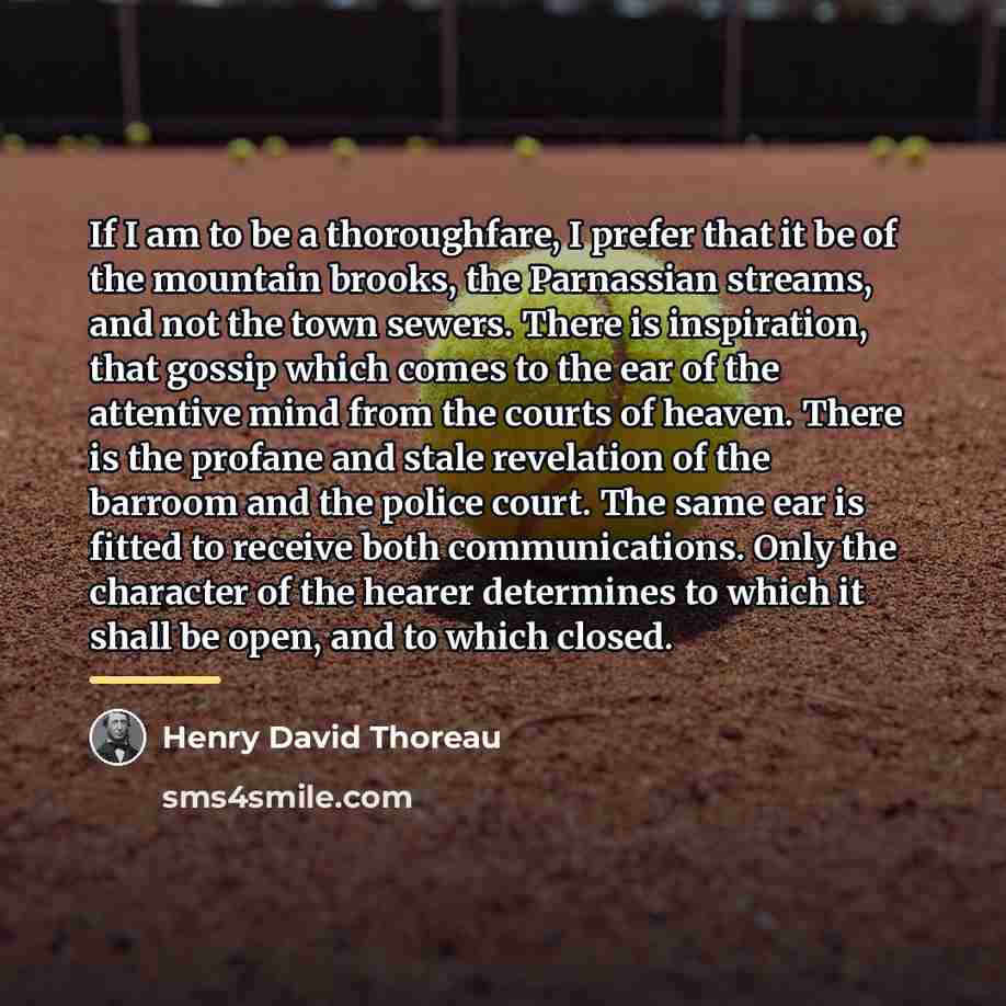 “If I am to be a thoroughfare, I prefer that…” quote by Henry David Thoreau