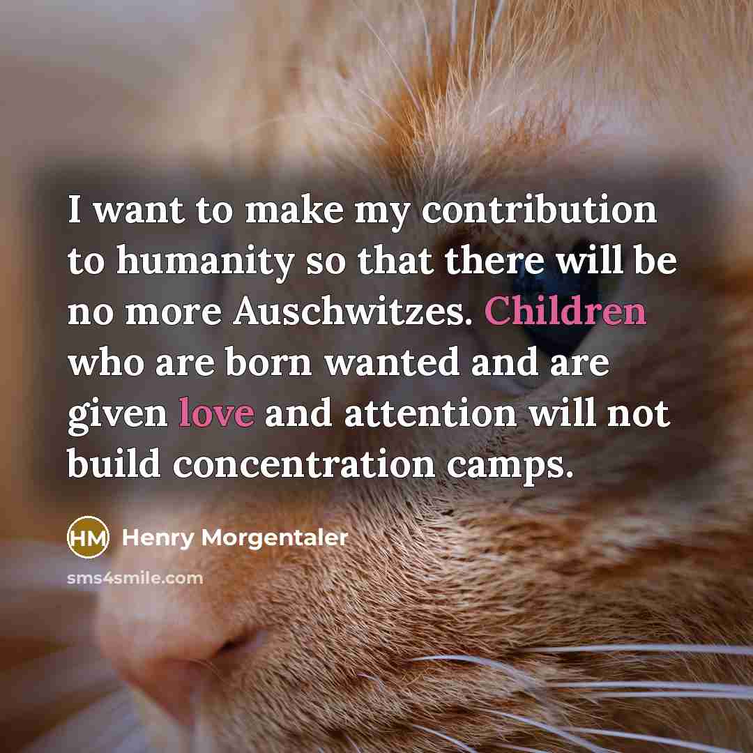 “I want to make my contribution to humanity so that…” quote by Henry Morgentaler