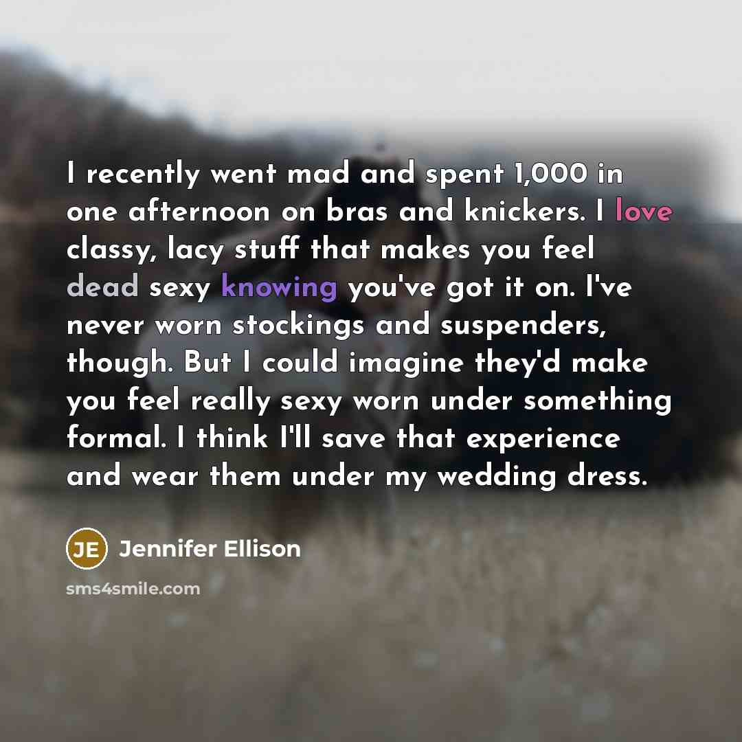 “I recently went mad and spent 1,000 in one afternoon…” quote by Jennifer Ellison