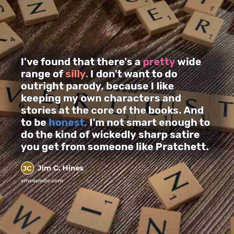 “I've found that there's a pretty wide range of silly.…” quote by Jim C. Hines