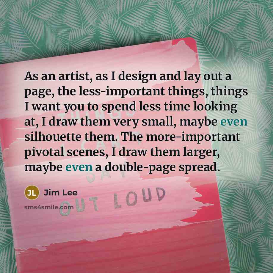 “As an artist, as I design and lay out a…” quote by Jim Lee