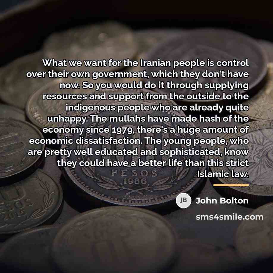 “What we want for the Iranian people is control over…” quote by John Bolton