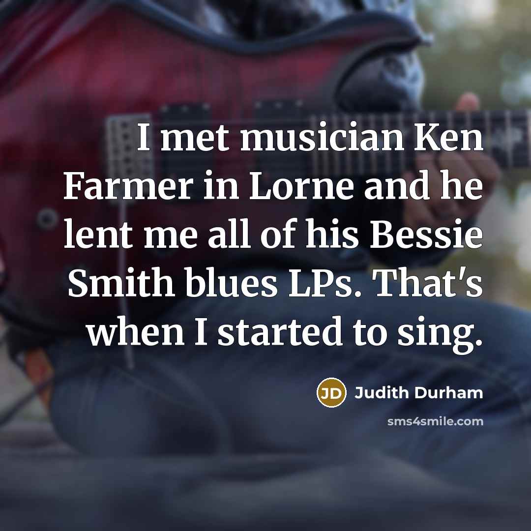 “I met musician Ken Farmer in Lorne and he lent…” quote by Judith Durham