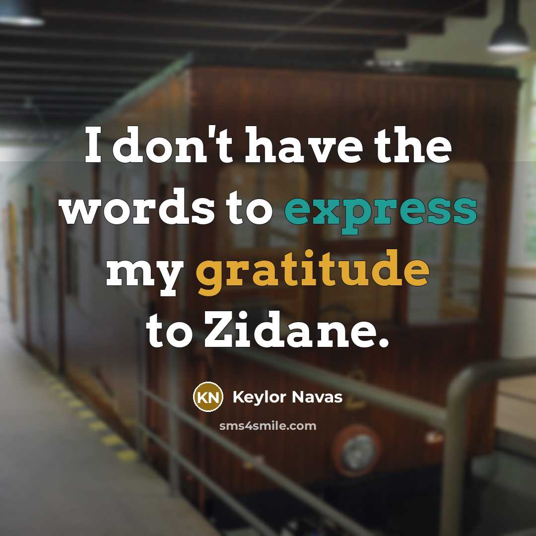 “I don't have the words to express my gratitude to…” quote by Keylor Navas