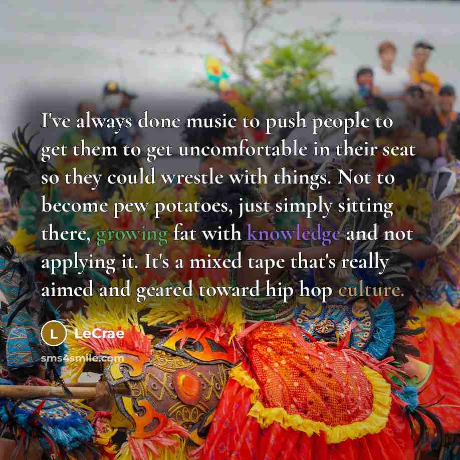 “I've always done music to push people to get them…” quote by LeCrae