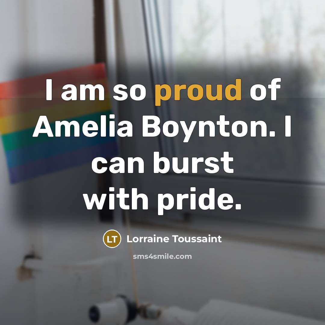 “I am so proud of Amelia Boynton. I can burst…” quote by Lorraine Toussaint
